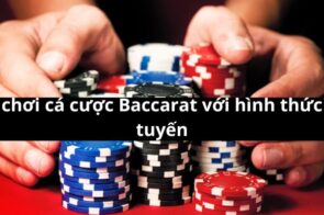 Tiết Lộ Một Vài Mẹo Chơi Baccarat Hiệu Quả Nhất 2024