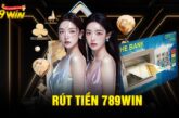 Rút tiền 789Win – Quy trình thực hiện giao dịch nhanh chóng